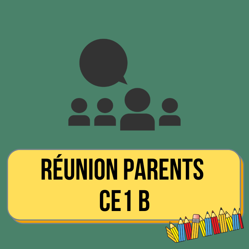 Réunion Parents CE1 B