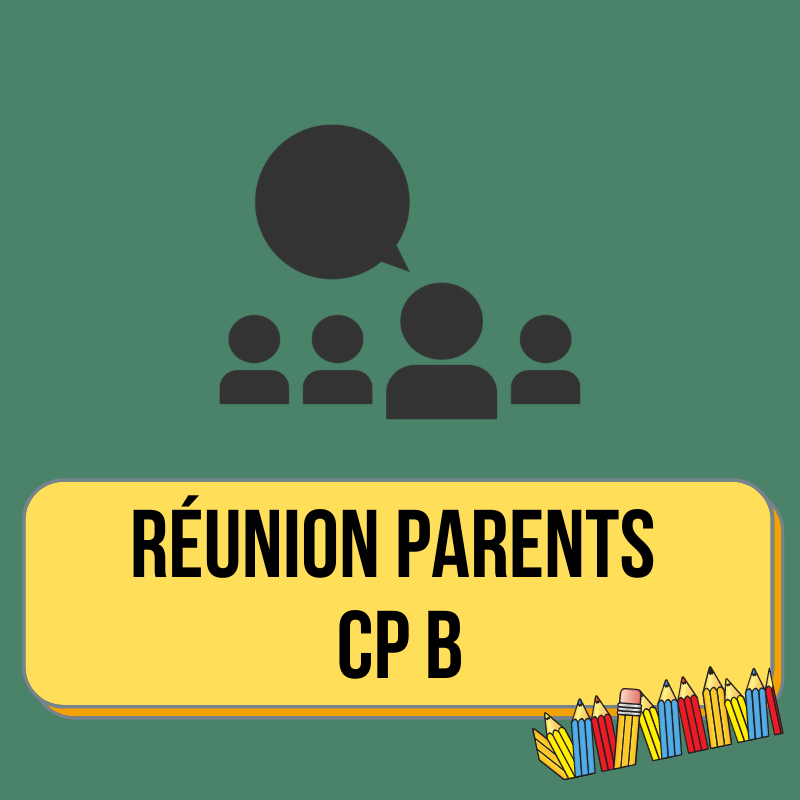 Réunion Parents CP B